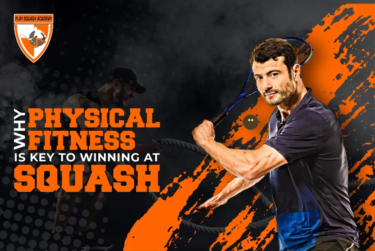 Why Physical Fitness is Key to Winning at Squash Blog Cover 01